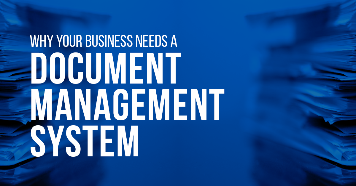 Why You Need A Document Management System | Century Business Products Inc.